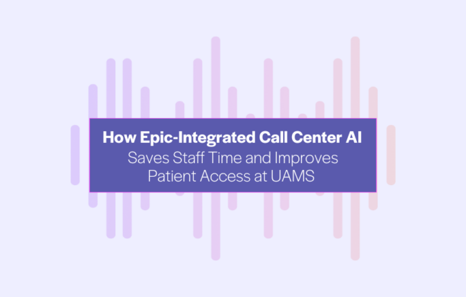 How Epic-Integrated Call Center AI Saves Staff Time and Improves Patient Access at an Academic Medical Center